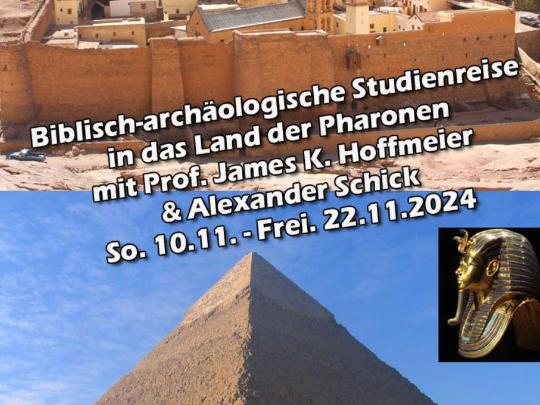 Äygptenreise 2024 mit Prof. J. K. Hoffmeier und A. Schick
