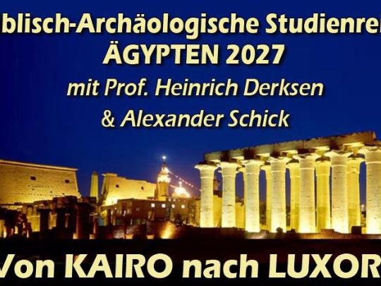 Biblisch-Archäologische Studienreise Ägypten 2027