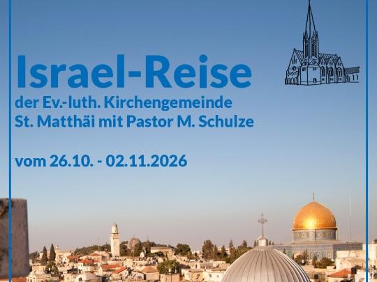 Israel-Reise der Ev.-Luth. Kirchengemeinde St. Matthäi